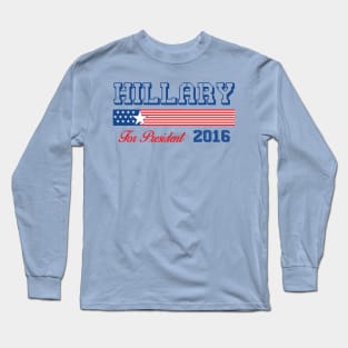 Hillary Clinton For President Long Sleeve T-Shirt